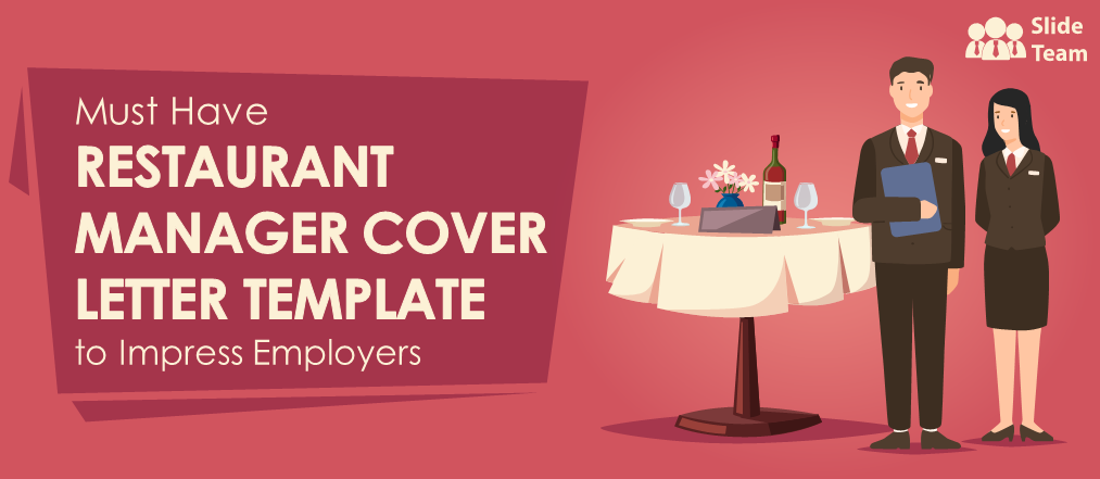 Must Have Restaurant Manager Cover Letter Templates to Impress Employers