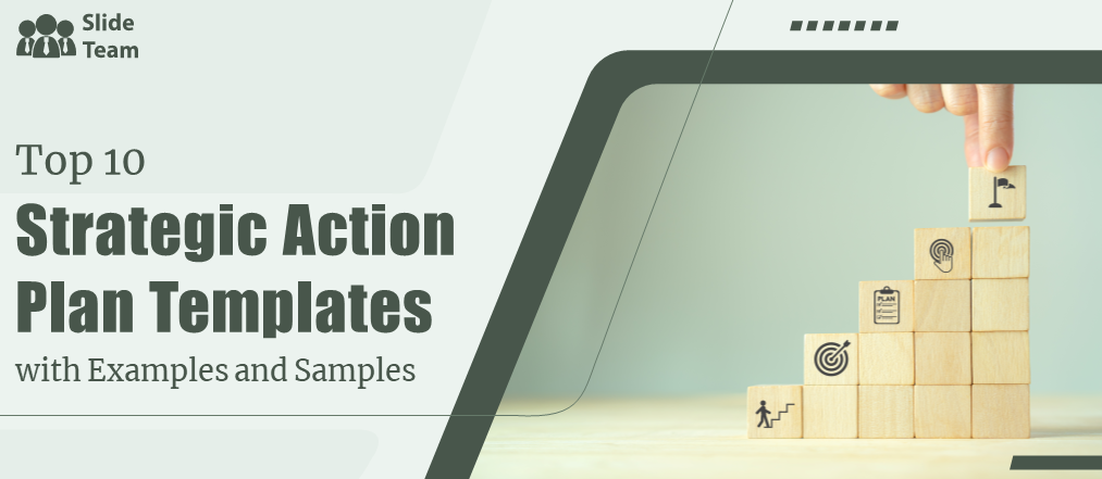 Top 10 Strategic Action Plan Templates with Examples and Samples