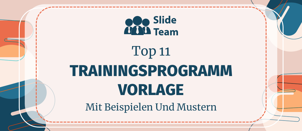 Top 11 Trainingsprogramm-Vorlage mit Beispielen und Mustern