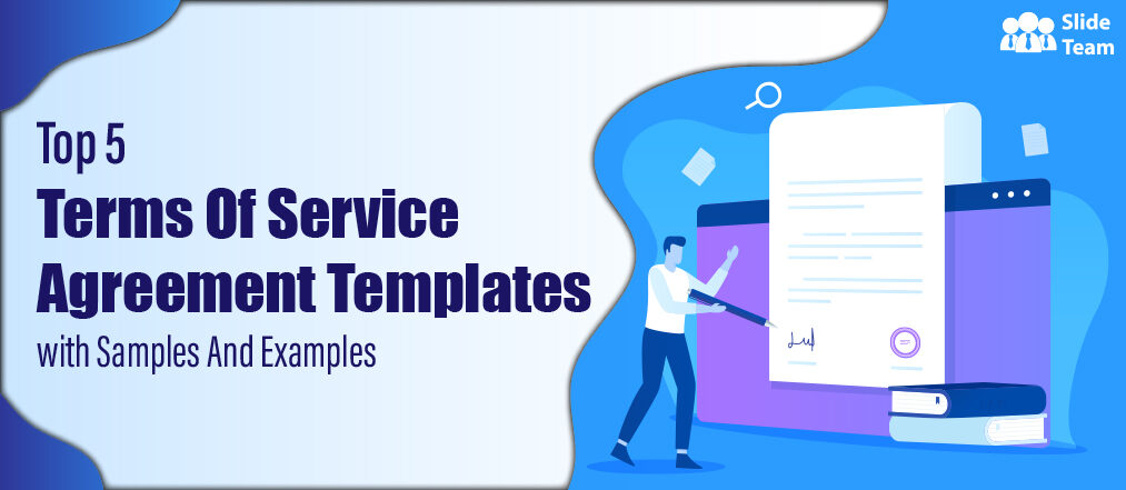 Top 5 Terms of Service Agreement Templates with Samples and Examples