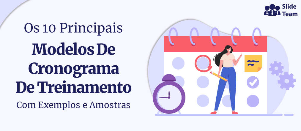 Os 10 Principais Modelos de Cronograma de Treinamento com Exemplos e Amostras