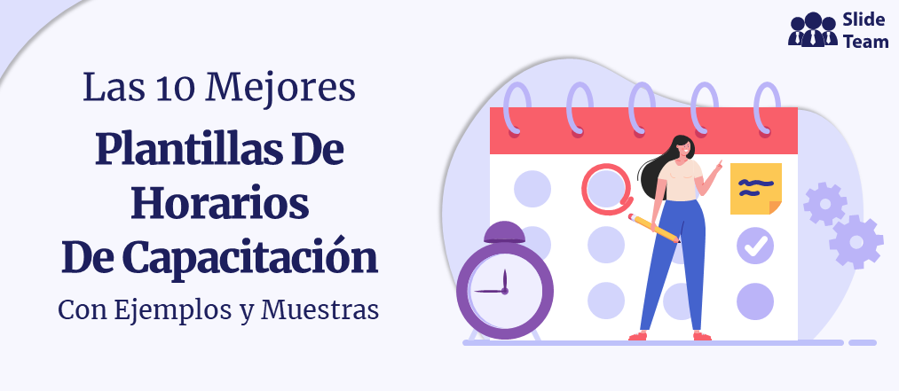 Las 10 Mejores Plantillas de Horarios de Capacitación con Ejemplos y Muestras