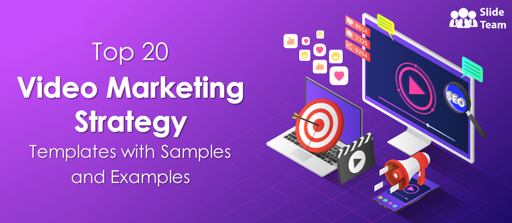 Top 20 Video Marketing Strategy Templates with Samples and Examples