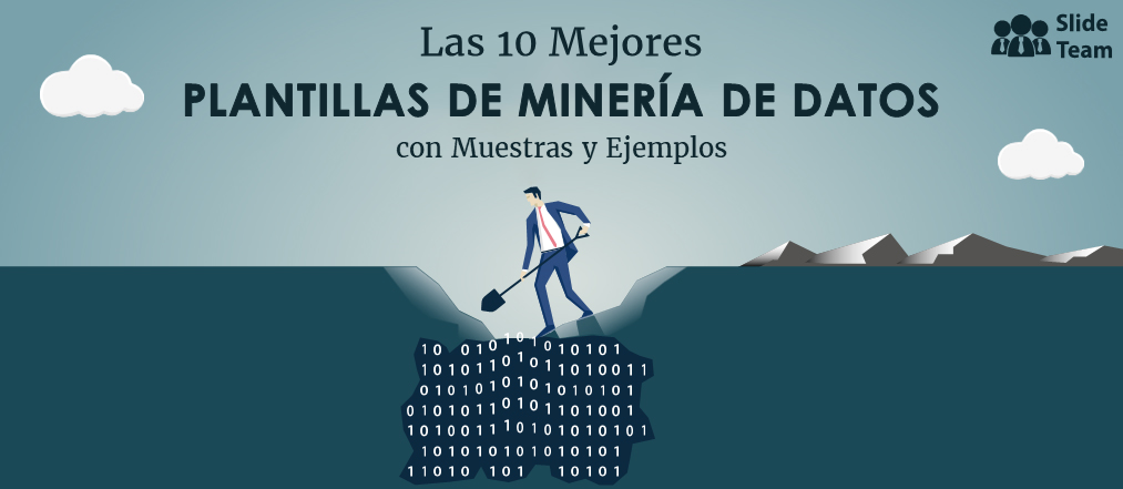 Las 10 Mejores Plantillas de Minería de Datos con Muestras y Ejemplos