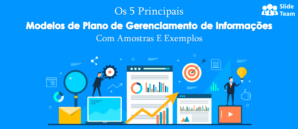 Os 5 Principais Modelos de Plano de Gerenciamento de Informações com Amostras e Exemplos