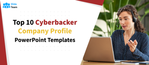 Top 10 Cyberbacker Company Profile PowerPoint Templates (Free PPT & PDF Attached)