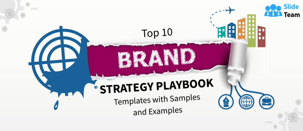 Top 10 Brand Strategy Playbook Templates with Samples and Examples