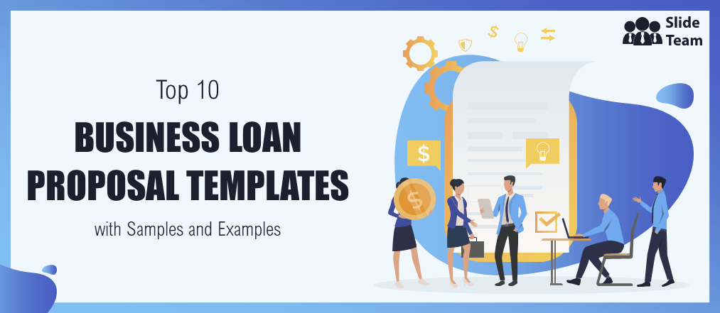Top 10 Business Loan Proposal Templates with Samples and Examples