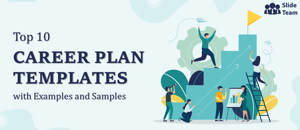 Top 10 Career Plan Templates with Examples and Samples
