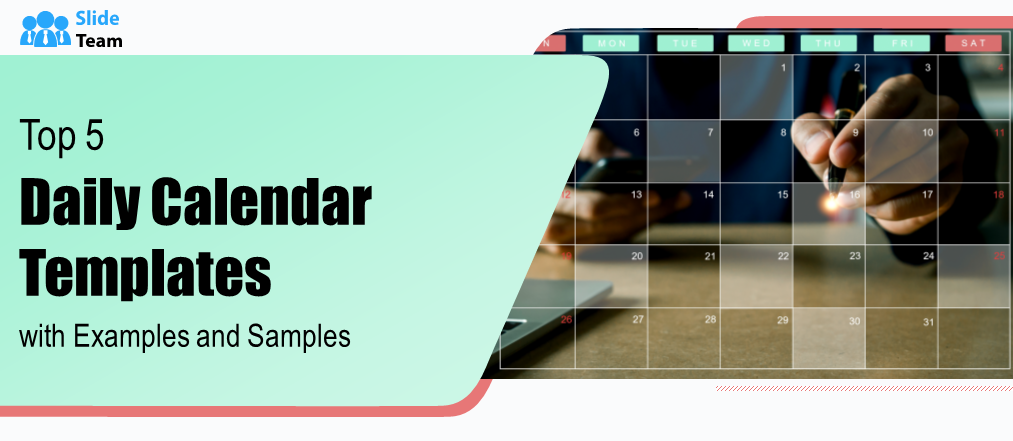 Top 5 Daily Calendar Templates with Examples and Samples