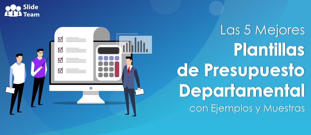 Las 5 mejores plantillas de presupuesto departamental con ejemplos y muestras