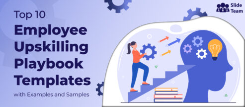 Top 10 Employee Upskilling Playbook Templates with Examples and Samples