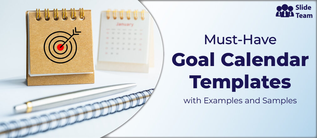Must-Have Goal Calendar Templates with Examples and Samples