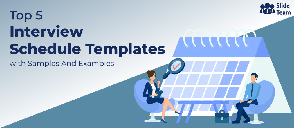 Top 5 Interview Schedule Templates with Samples and Examples