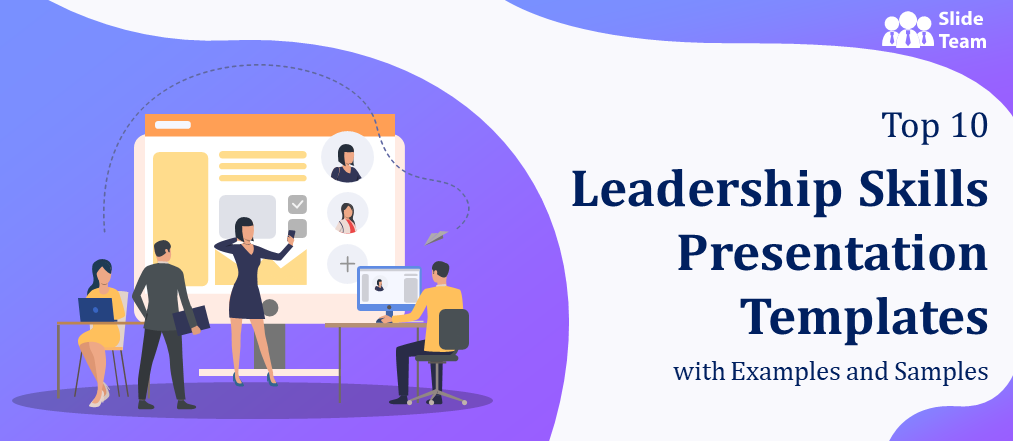 Top 10 Leadership Skills Presentation Templates with Examples and Samples