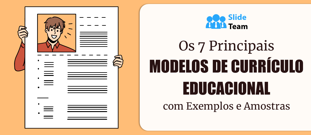 Os 7 principais modelos de currículo educacional com exemplos e amostras