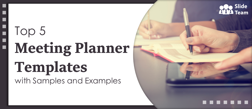 Top 5 Meeting Planner Templates with Samples and Examples
