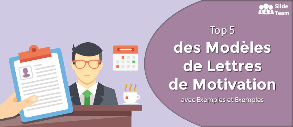 Top 5 des modèles de lettres de motivation avec exemples et exemples