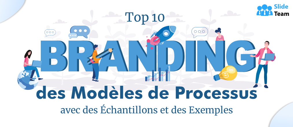 Top 10 des modèles de processus de marque avec des échantillons et des exemples
