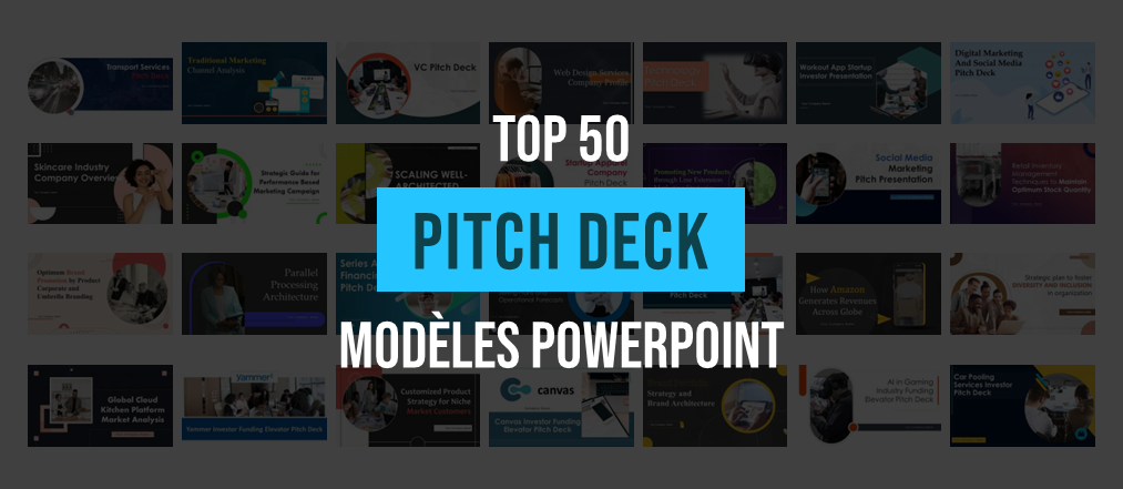50 modèles PowerPoint de Pitch Deck les plus populaires pour un démarrage réussi !!