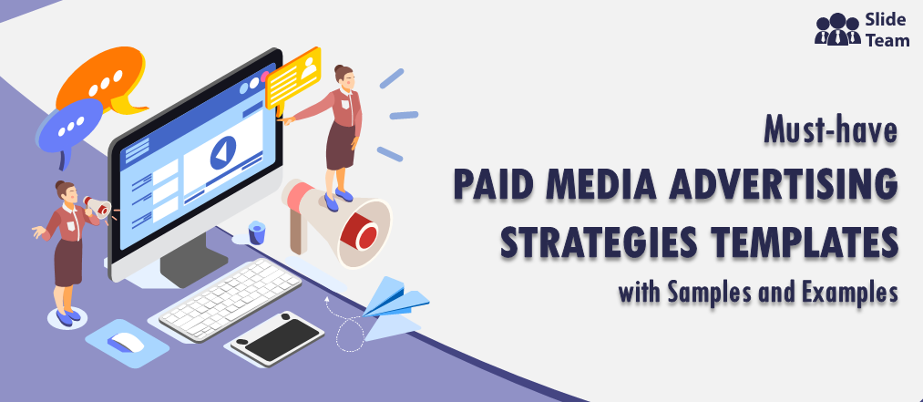 Must-Have Paid Media Advertising Strategies Templates With  Samples and Examples