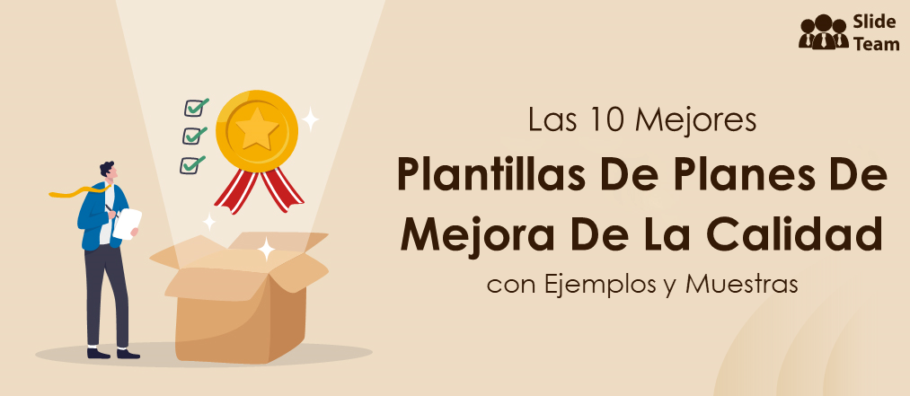 Las 10 mejores plantillas de planes de mejora de la calidad con ejemplos y muestras