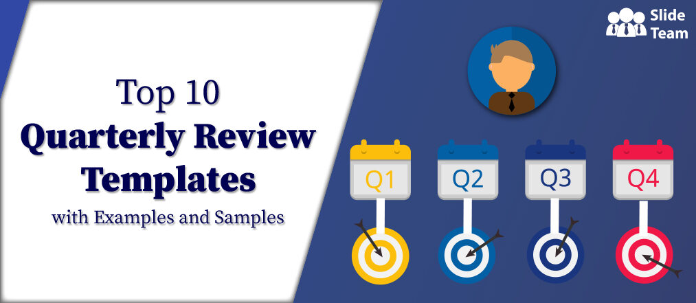 Top 10 Quarterly Review Templates with Examples and Samples