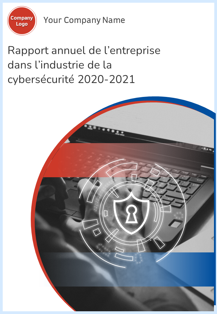 Rapport annuel de l’entreprise dans l’industrie de la cybersécurité 2020-2021