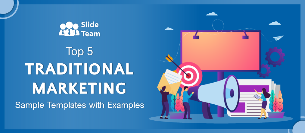Top 5 Traditional Marketing Sample Templates with Examples