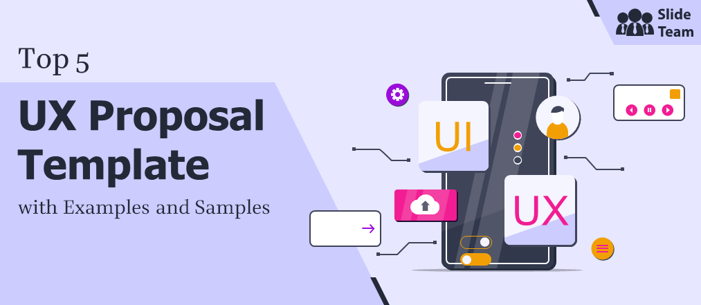 Top 5 UX Proposal Template with Examples and Samples