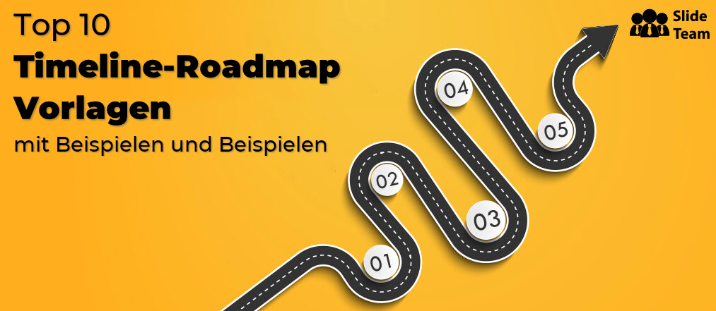 Top 10 Timeline-Roadmap-Vorlagen mit Beispielen und Beispielen