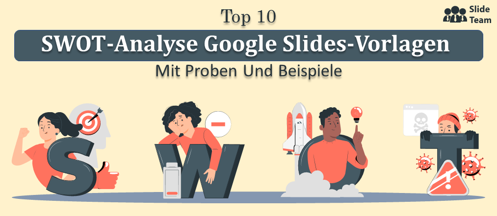 Top 10 SWOT-Analyse Google Slides-Vorlagen mit Proben und Beispiele