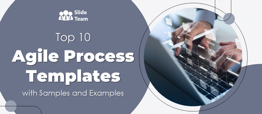 Top 10 Agile Process Templates with Samples and Examples
