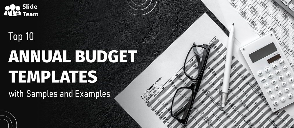 Top 10 Annual Budget Templates with Samples and Examples