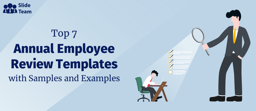 Top 7 Annual Employee Review Templates with Samples and Examples