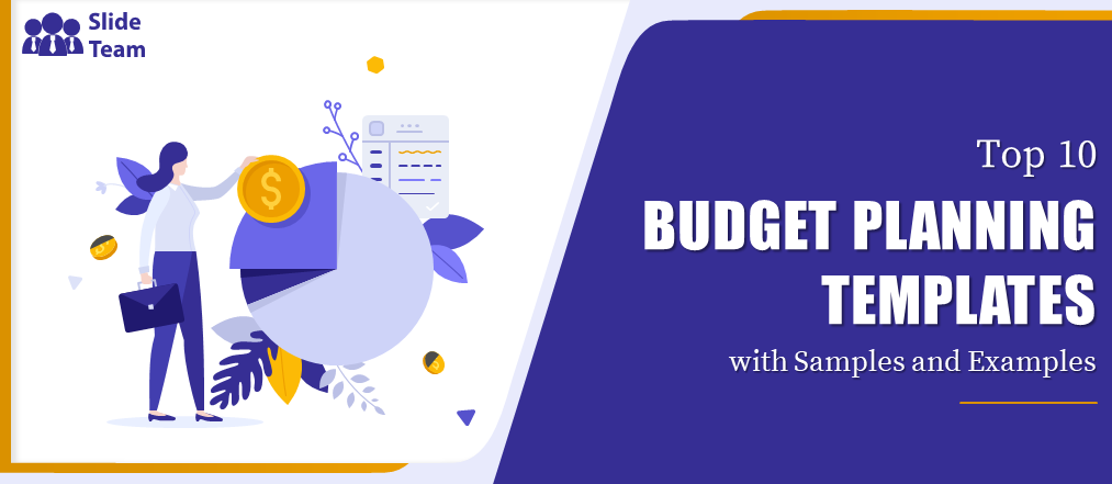 Top 10 Budget Planning Templates with Samples and Examples