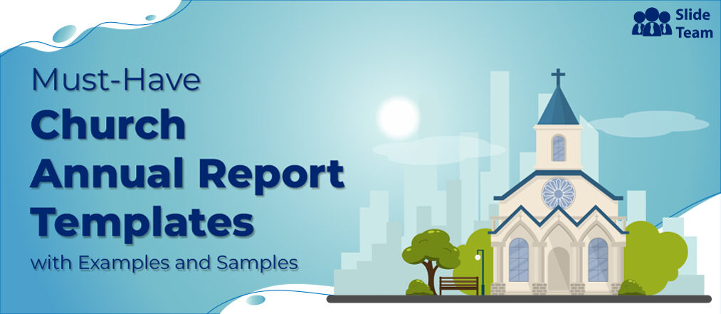 Must Have Church Annual Report Templates with Examples and Samples
