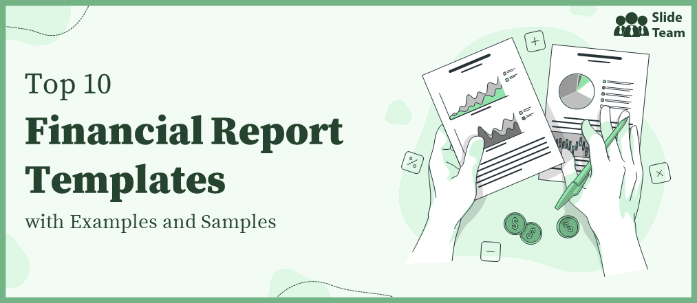 Top 10 Financial Report Templates with Examples and Samples
