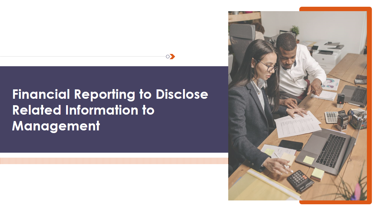 Financial Reporting to Disclose Related Information to Management 
