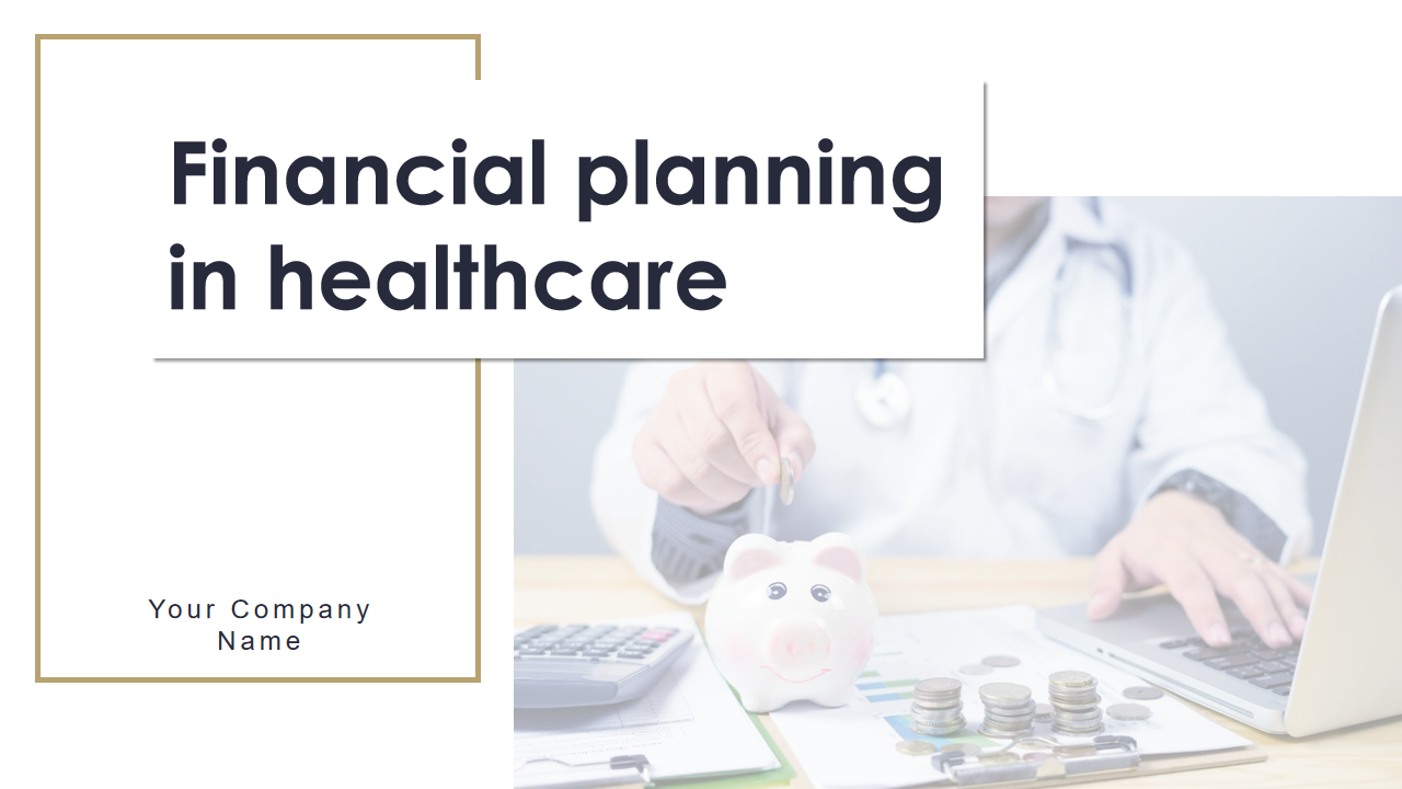 Financial planning in healthcare 