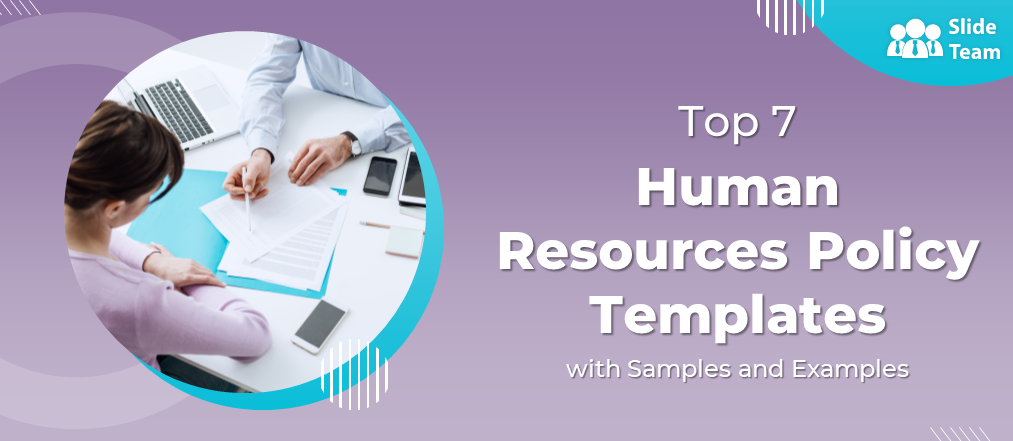 Top 7 Human Resources Policy Templates with Samples and Examples