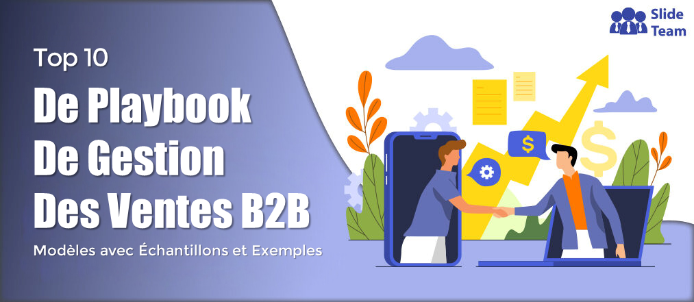 Top 10 des modèles de manuels de gestion des ventes B2B avec exemples et exemples