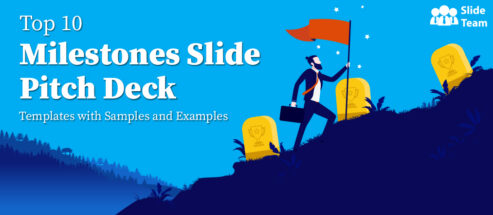 Top 10 Milestones Slide Pitch Deck Templates With Samples and Examples