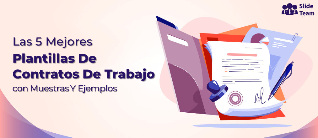 Las 5 mejores plantillas de contratos de trabajo con muestras y ejemplos