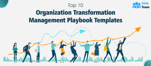 Top 10 Organization Transformation Management Playbook Templates with Samples and Examples