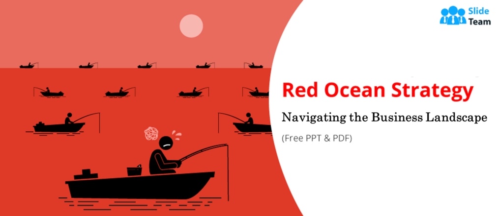 Red Ocean Strategy: Navigating the Business Landscape-Free PPT & PDF
