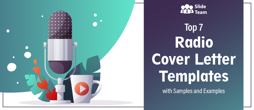 Top 7 Radio Cover Letter Templates with Samples and Examples