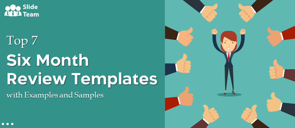 Top 7 Six-Month Review Templates with Examples and Samples