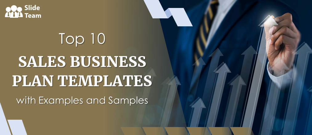 Top 10 Sales Business Plan Templates with Examples and Samples