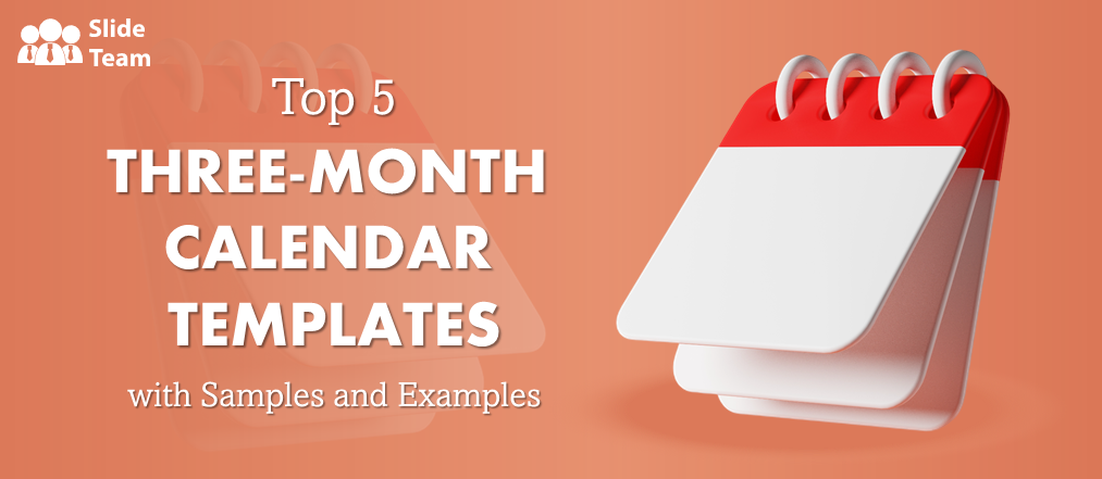 Top 5 Three Month Calendar Templates with Samples and Examples